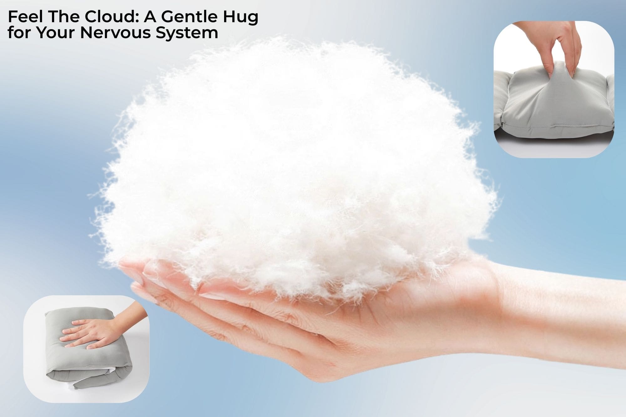 Close-up of cloud-soft down-like fiber filling in a hand with insets of the CloudWrap lumbar support pillow, showing its gentle, cushioning support for a calmer, more relaxed lower back during sleep.